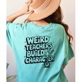 Weird Teachers Build Character School Pun Women's Comfort Colors T-Shirt Back Print Chalky Mint