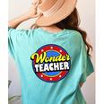Wonder Teacher Super Woman Power Superhero Back To School Women's Comfort Colors T-Shirt Back Print Chalky Mint Wonder Teacher Super Woman Power Superhero Back To School Women's Comfort Colors T-Shirt Back Print Chalky Mint