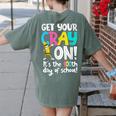 100th Day Of School Get Your Cray On Teacher Women's Comfort Colors T-Shirt Back Print Moss