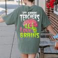 3rd Grade Teachers Love Brains Zombie Teacher Halloween Women's Comfort Colors T-Shirt Back Print Moss