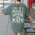 5 Out Of 4 People Struggle With Math Teacher Science Women's Comfort Colors T-Shirt Back Print Moss