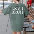67 History Meme Six Seven Bruh History Teacher Women's Comfort Colors T-Shirt Back Print Moss