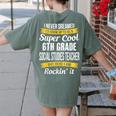 6th Grade Social Studies Teacher Appreciation Women's Comfort Colors T-Shirt Back Print Moss 6th Grade Social Studies Teacher Appreciation Women's Comfort Colors T-Shirt Back Print Moss