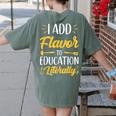 I Add Flavor To Education Literally Culinary Arts Teacher Women's Comfort Colors T-Shirt Back Print Moss I Add Flavor To Education Literally Culinary Arts Teacher Women's Comfort Colors T-Shirt Back Print Moss