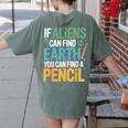 If Aliens Can Find Earth You Can Find a Pencil Teacher Women's Comfort Colors T-Shirt Back Print Moss If Aliens Can Find Earth You Can Find a Pencil Teacher Women's Comfort Colors T-Shirt Back Print Moss