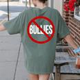 Anti Bullying No Bullies School Teacher Student Kindness Women's Comfort Colors T-Shirt Back Print Moss Anti Bullying No Bullies School Teacher Student Kindness Women's Comfort Colors T-Shirt Back Print Moss