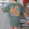 In My Art Teacher Era Artists First Day Of School Women Women's Comfort Colors T-Shirt Back Print Moss In My Art Teacher Era Artists First Day Of School Women Women's Comfort Colors T-Shirt Back Print Moss
