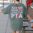 Ask Me How To Join PTA Crew Parent Teacher Matching School Women's Comfort Colors T-Shirt Back Print Moss Ask Me How To Join PTA Crew Parent Teacher Matching School Women's Comfort Colors T-Shirt Back Print Moss