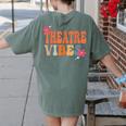 Theatre Vibes Teacher Man Women Youth Auditorium Concert Tee Women's Comfort Colors T-Shirt Back Print Moss Theatre Vibes Teacher Man Women Youth Auditorium Concert Tee Women's Comfort Colors T-Shirt Back Print Moss