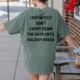 Back To School Teacher Outfit I Definitely Don't Count Down Holiday Break Lie Party Women's Comfort Colors T-Shirt Back Print Moss Back To School Teacher Outfit I Definitely Don't Count Down Holiday Break Lie Party Women's Comfort Colors T-Shirt Back Print Moss