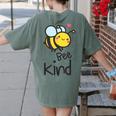 Bee Kind Bumble Bee Anti Bullying Teacher Kindness Matters Women's Comfort Colors T-Shirt Back Print Moss