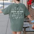 Born To Yap Forced To IEP I Encourage Progress SPED Teacher Women's Comfort Colors T-Shirt Back Print Moss Born To Yap Forced To IEP I Encourage Progress SPED Teacher Women's Comfort Colors T-Shirt Back Print Moss