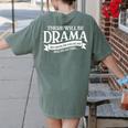 Broadway Actor There Will Be Drama Theater Teacher Men Women Women's Comfort Colors T-Shirt Back Print Moss