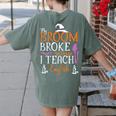 My Broom Broke So Now I Teach English English Teacher Witch Women's Comfort Colors T-Shirt Back Print Moss My Broom Broke So Now I Teach English English Teacher Witch Women's Comfort Colors T-Shirt Back Print Moss
