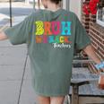 Bruh We Back Teacher First Day Of School Back To School Women's Comfort Colors T-Shirt Back Print Moss Bruh We Back Teacher First Day Of School Back To School Women's Comfort Colors T-Shirt Back Print Moss