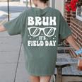 Bruh It's Field Day Teacher Boys Girls Kids Happy Field Day Women's Comfort Colors T-Shirt Back Print Moss