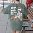Bruh The Math Ain't Mathin' Show Your Work Halloween Teacher Women's Comfort Colors T-Shirt Back Print Moss