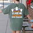 You Can't Scare Me I'm A SPED Teacher Shirt Halloween For Men Women Women's Comfort Colors T-Shirt Back Print Moss