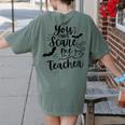 You Can't Scare Me I'm a Teacher Women's Comfort Colors T-Shirt Back Print Moss