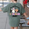 You Can't Scare Me I Teach Art Retro Teacher Ghost Halloween Women's Comfort Colors T-Shirt Back Print Moss You Can't Scare Me I Teach Art Retro Teacher Ghost Halloween Women's Comfort Colors T-Shirt Back Print Moss