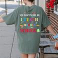 You Can't Scare Me I Teach Middle School Teacher For Men Women Women's Comfort Colors T-Shirt Back Print Moss