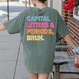 Capital Letters And Periods Bruh Teacher Bruh Teache Women's Comfort Colors T-Shirt Back Print Moss
