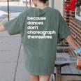 Choreographer Dance Teacher Cool Unique Shirt For Men Women Women's Comfort Colors T-Shirt Back Print Moss Choreographer Dance Teacher Cool Unique Shirt For Men Women Women's Comfort Colors T-Shirt Back Print Moss