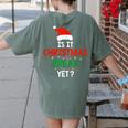 Is It Christmas Break Yet Teacher Xmas Winter Saying Women's Comfort Colors T-Shirt Back Print Moss