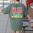 This Is My Circus And These Are My Monkeys School Teacher Women's Comfort Colors T-Shirt Back Print Moss This Is My Circus And These Are My Monkeys School Teacher Women's Comfort Colors T-Shirt Back Print Moss