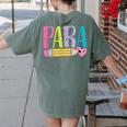 Colorful PARA Teacher Paraprofessional Cute Pencil Women's Comfort Colors T-Shirt Back Print Moss