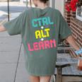 Computer Teacher Back To School Kids Ctrl Alt Learn Women's Comfort Colors T-Shirt Back Print Moss Computer Teacher Back To School Kids Ctrl Alt Learn Women's Comfort Colors T-Shirt Back Print Moss