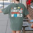 Cute Teacher My Students Are Out Of This World Space Men Women Kids Women's Comfort Colors T-Shirt Back Print Moss Cute Teacher My Students Are Out Of This World Space Men Women Kids Women's Comfort Colors T-Shirt Back Print Moss
