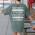 Dear Parents Your Expectations Of Teachers Should Match Men Women Women's Comfort Colors T-Shirt Back Print Moss