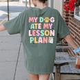 My Dog Ate My Lesson Plan Kindergarten Teacher Dog Lover For Men Women Women's Comfort Colors T-Shirt Back Print Moss