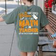 I Don't Need a Costume I'm A Math Teacher Halloween Costume Women's Comfort Colors T-Shirt Back Print Moss I Don't Need a Costume I'm A Math Teacher Halloween Costume Women's Comfort Colors T-Shirt Back Print Moss