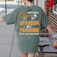 I Don't Need A Costume I'm A Spanish Teacher Halloween Women's Comfort Colors T-Shirt Back Print Moss I Don't Need A Costume I'm A Spanish Teacher Halloween Women's Comfort Colors T-Shirt Back Print Moss