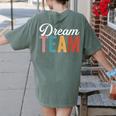 Dream Team Last Day Of School Back To School Teacher Kids Women's Comfort Colors T-Shirt Back Print Moss Dream Team Last Day Of School Back To School Teacher Kids Women's Comfort Colors T-Shirt Back Print Moss