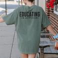 Educating Is Activism Feminist Social Justice Teacher For Men Women Women's Comfort Colors T-Shirt Back Print Moss