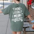 English Teacher Grammar Police Language Nerd You Literally Mean Figuratively V-Neck Modern Short Sleeve Small Women's Comfort Colors T-Shirt Back Print Moss