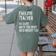 English Teacher Because Math Teachers Need Heroes Too Women's Comfort Colors T-Shirt Back Print Moss