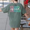 ESL Squad Teacher English As A Second Language Women's Comfort Colors T-Shirt Back Print Moss ESL Squad Teacher English As A Second Language Women's Comfort Colors T-Shirt Back Print Moss