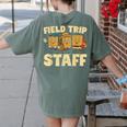Field Trip Teacher Field Women's Comfort Colors T-Shirt Back Print Moss