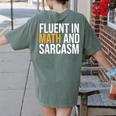Fluent In Math And Sarcasm Teacher Women's Comfort Colors T-Shirt Back Print Moss Fluent In Math And Sarcasm Teacher Women's Comfort Colors T-Shirt Back Print Moss
