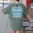 Fun German Teacher Appreciation Language Class Saying Women's Comfort Colors T-Shirt Back Print Moss Fun German Teacher Appreciation Language Class Saying Women's Comfort Colors T-Shirt Back Print Moss