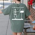 Funny Skeleton Music Teacher I'Ll Wait Until It's Quiet Women's Comfort Colors T-Shirt Back Print Moss