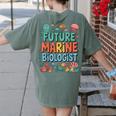 Future Marine Biologist Student Biology Teacher Kids Women's Comfort Colors T-Shirt Back Print Moss