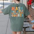 Groovy Math Is The Only Subject That Counts Math Teacher For Men Women Girls Kids Women's Comfort Colors T-Shirt Back Print Moss Groovy Math Is The Only Subject That Counts Math Teacher For Men Women Girls Kids Women's Comfort Colors T-Shirt Back Print Moss