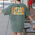Groovy I Speak Fluent Toddler Daycare Provider Teacher Women's Comfort Colors T-Shirt Back Print Moss Groovy I Speak Fluent Toddler Daycare Provider Teacher Women's Comfort Colors T-Shirt Back Print Moss