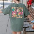 Half Teacher Half Iced Coffee Back To School Women's Comfort Colors T-Shirt Back Print Moss Half Teacher Half Iced Coffee Back To School Women's Comfort Colors T-Shirt Back Print Moss