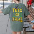 Halloween Math Teacher Trig Or Treat Student School College Women's Comfort Colors T-Shirt Back Print Moss Halloween Math Teacher Trig Or Treat Student School College Women's Comfort Colors T-Shirt Back Print Moss